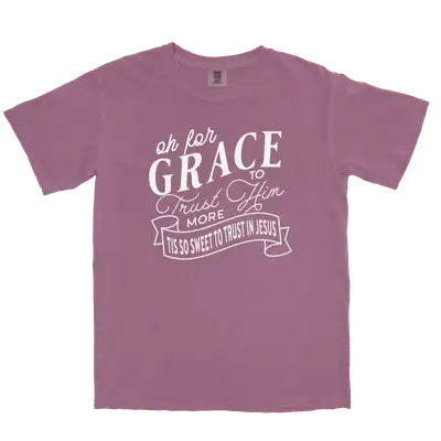 Grace To Trust Him More Comfort Colors Heavyweight Tee