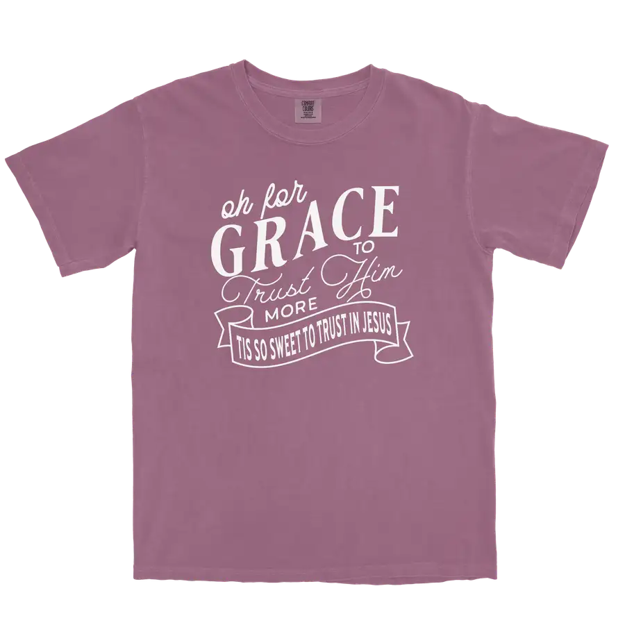 Grace To Trust Him More Comfort Colors Heavyweight Tee