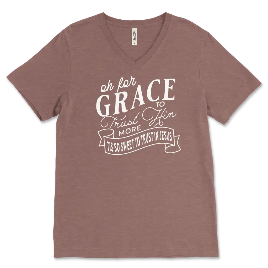 Grace To Trust Him More V&dash;Neck Tee