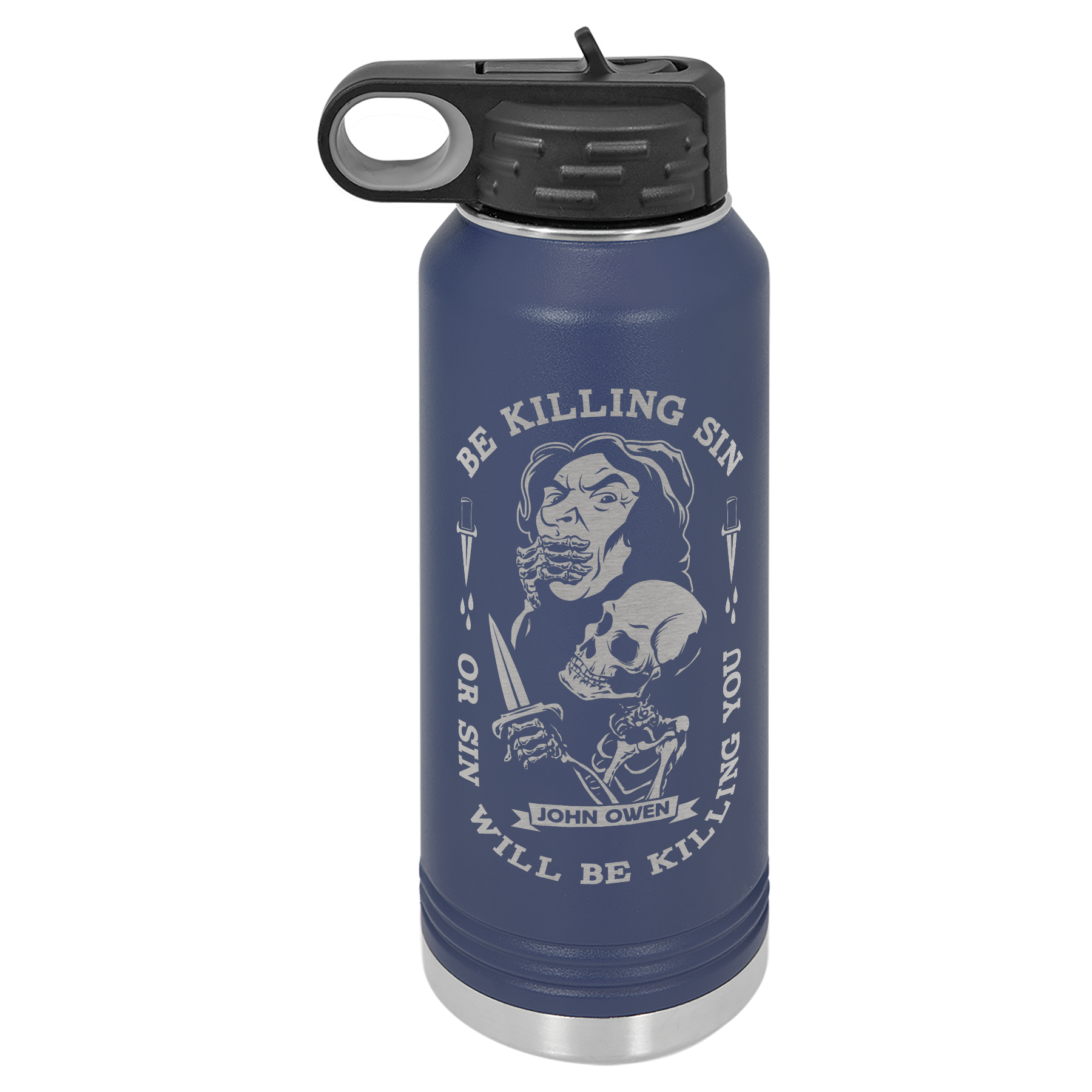 Be Killing Sin Or It Will Be Killing You Insulated Bottle
