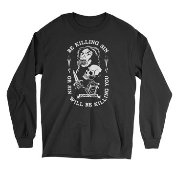 Be Killing Sin Or It Will Be Killing You Long Sleeve Tee