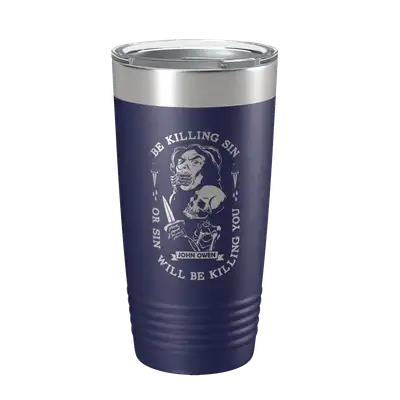 Be Killing Sin 20oz Insulated Tumbler