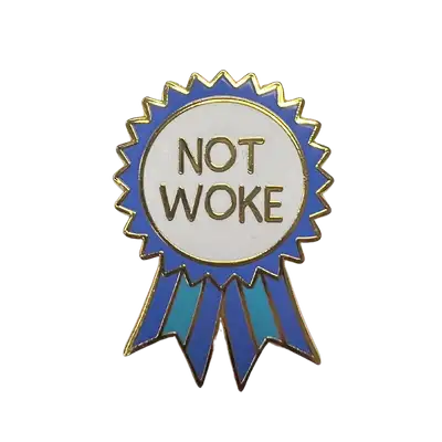 Not Woke Enamel Lapel Pin