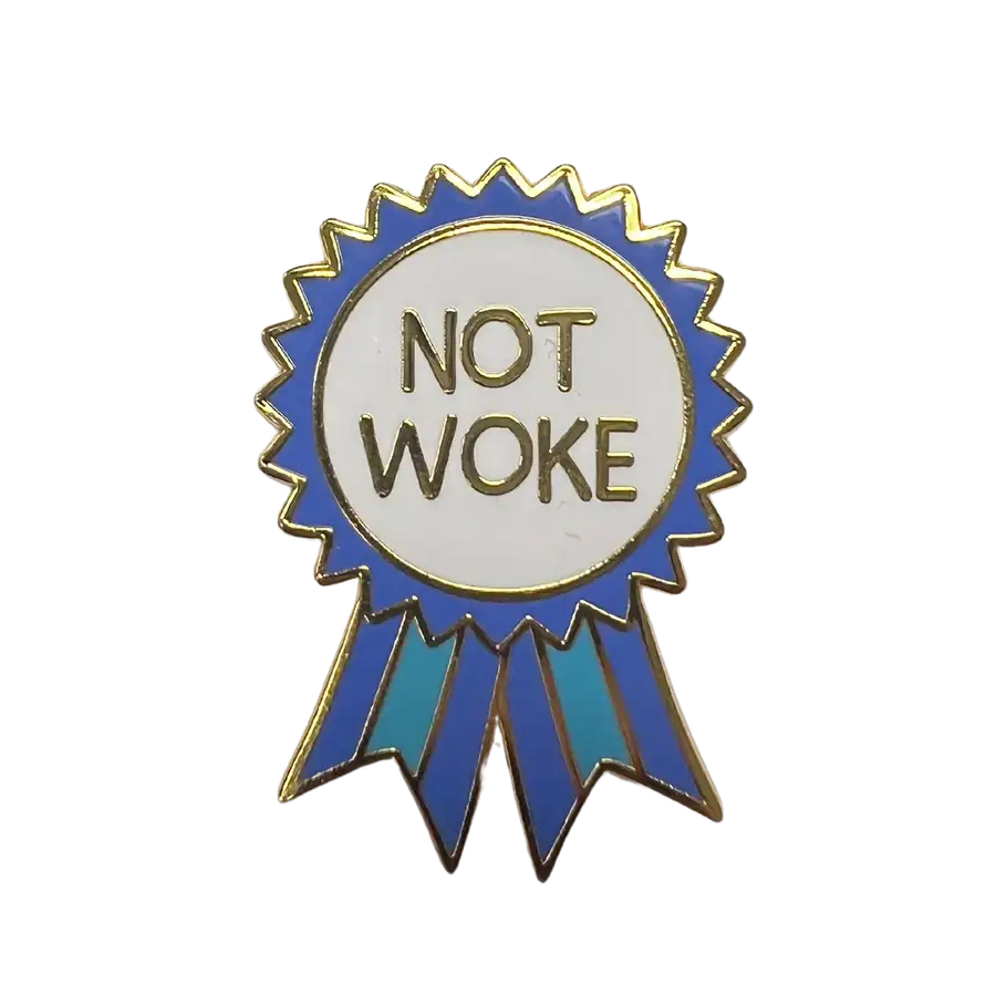 Not Woke Enamel Lapel Pin