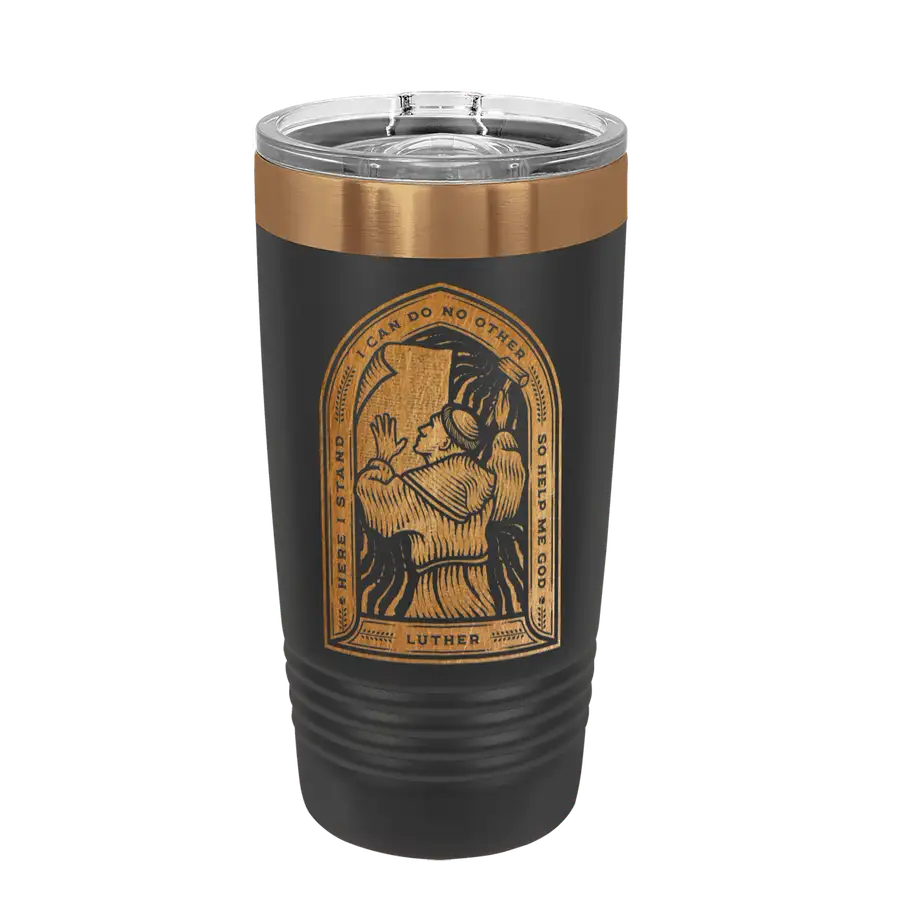 Here I Stand 20oz Insulated Tumbler