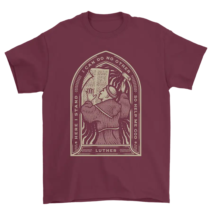 Here I Stand Standard Tee