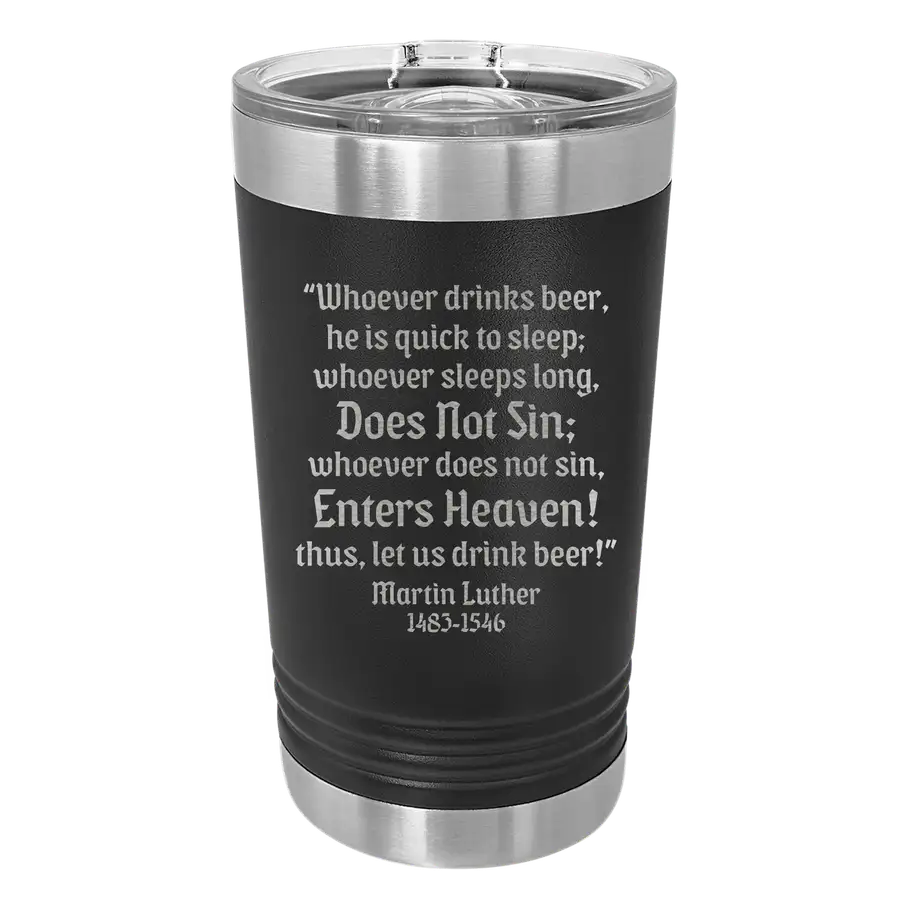 Whoever Drinks Beer Insulated Pint