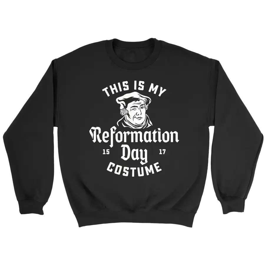 This Is My Reformation Costume Crewneck Sweatshirt
