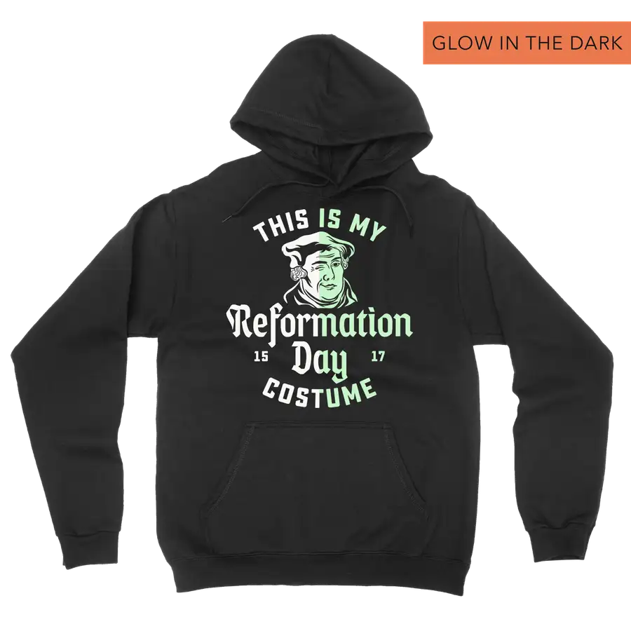 This Is My Reformation Costume (Glow) Hoodie