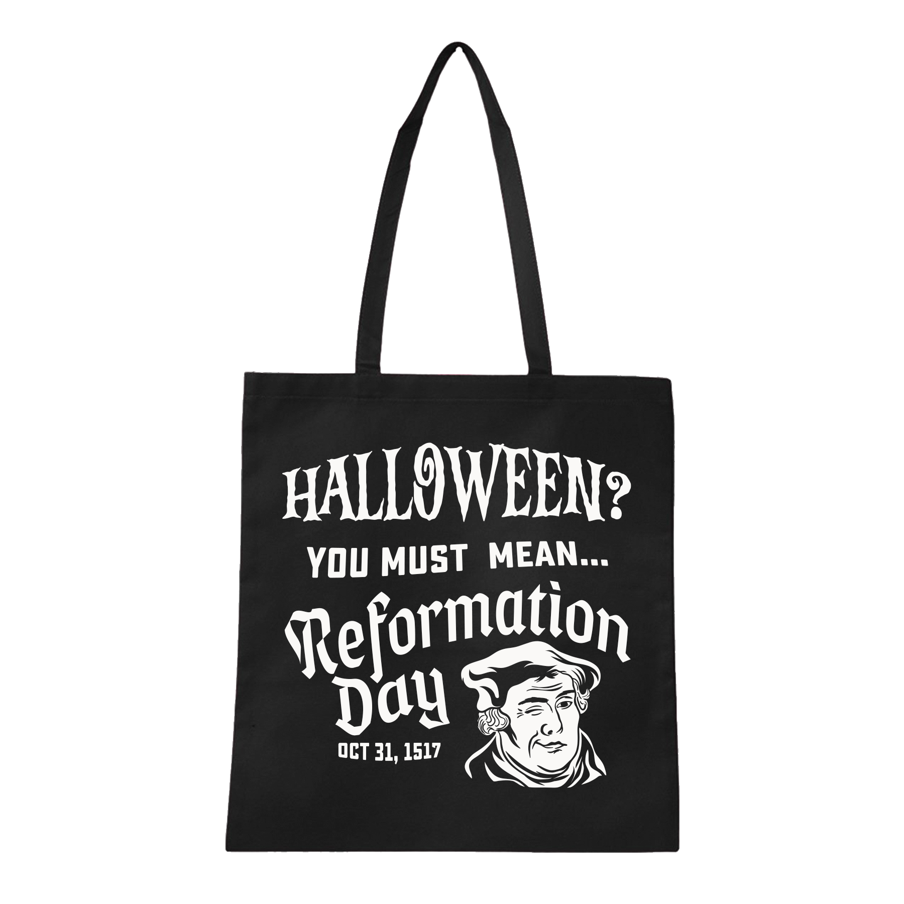 You Must Mean Reformation Day Tote