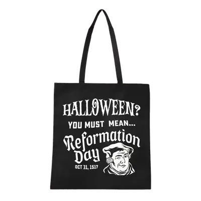 You Must Mean Reformation Day Tote