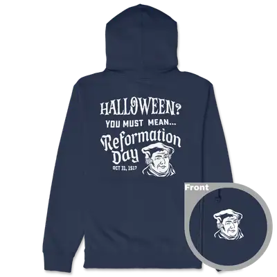 You Must Mean Reformation Day Zipper Hoodie