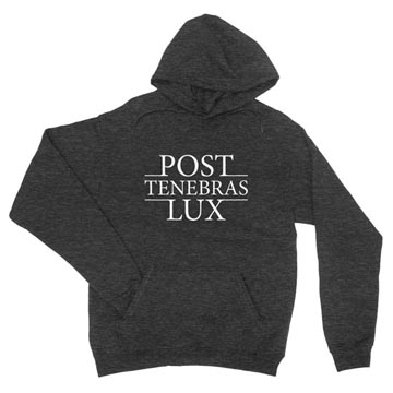 Post Tenebras Lux Hoodie