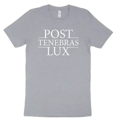 Post Tenebras Lux Tee