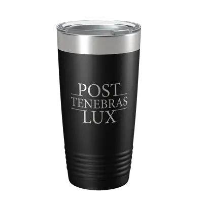Post Tenebras Lux 20oz Insulated Tumbler