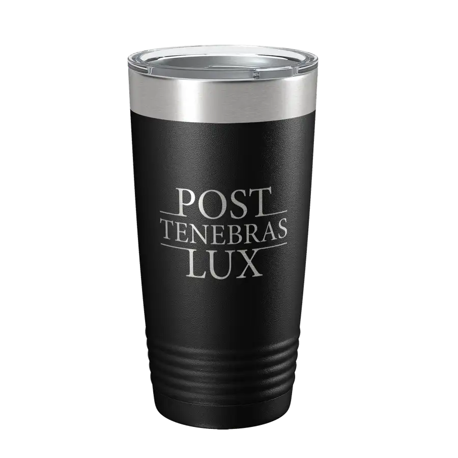Post Tenebras Lux 20oz Insulated Tumbler
