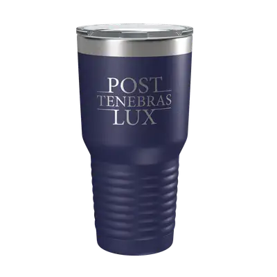 Post Tenebras Lux 30oz Insulated Tumbler