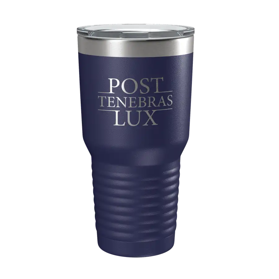Post Tenebras Lux 30oz Insulated Tumbler