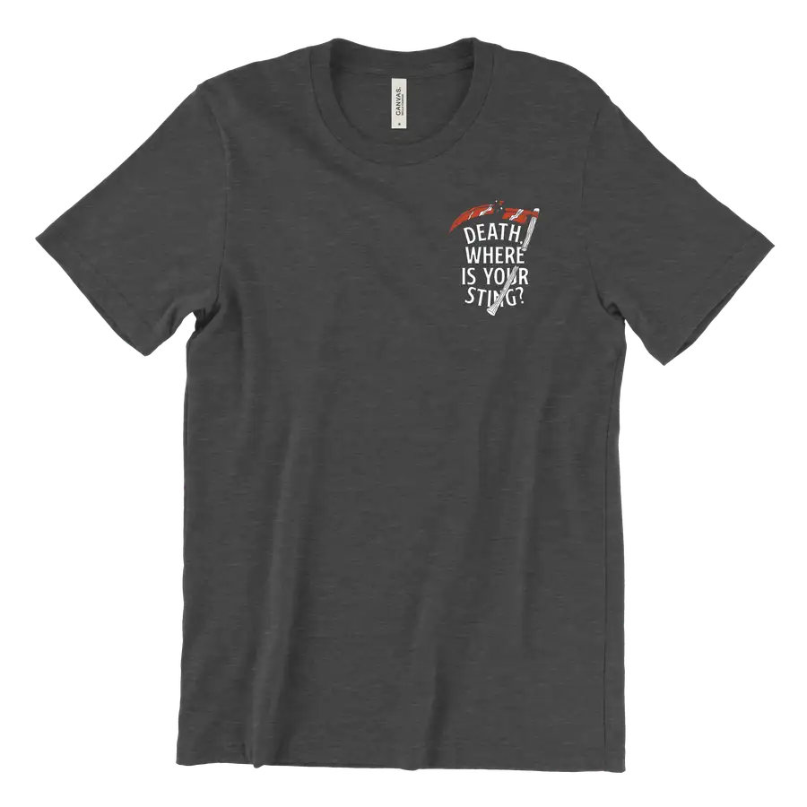 Death Where Is Your Sting Quick Ship Tee #2