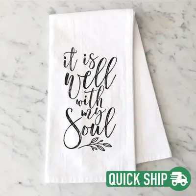 It Is Well With My Soul Tea Towel Quick Ship