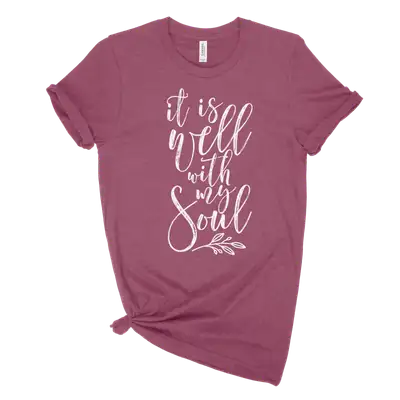 It Is Well With My Soul Quick Ship Tee
