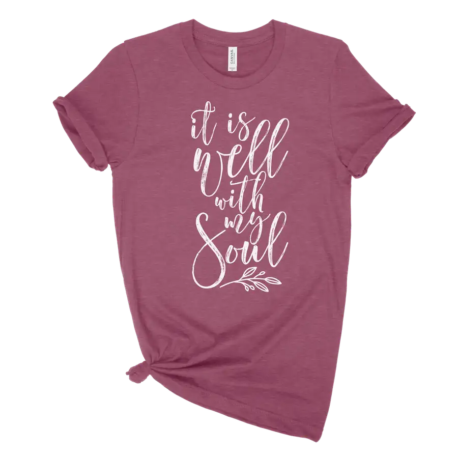 It Is Well With My Soul Quick Ship Tee