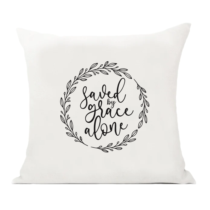 Saved By Grace Alone Pillow Cover