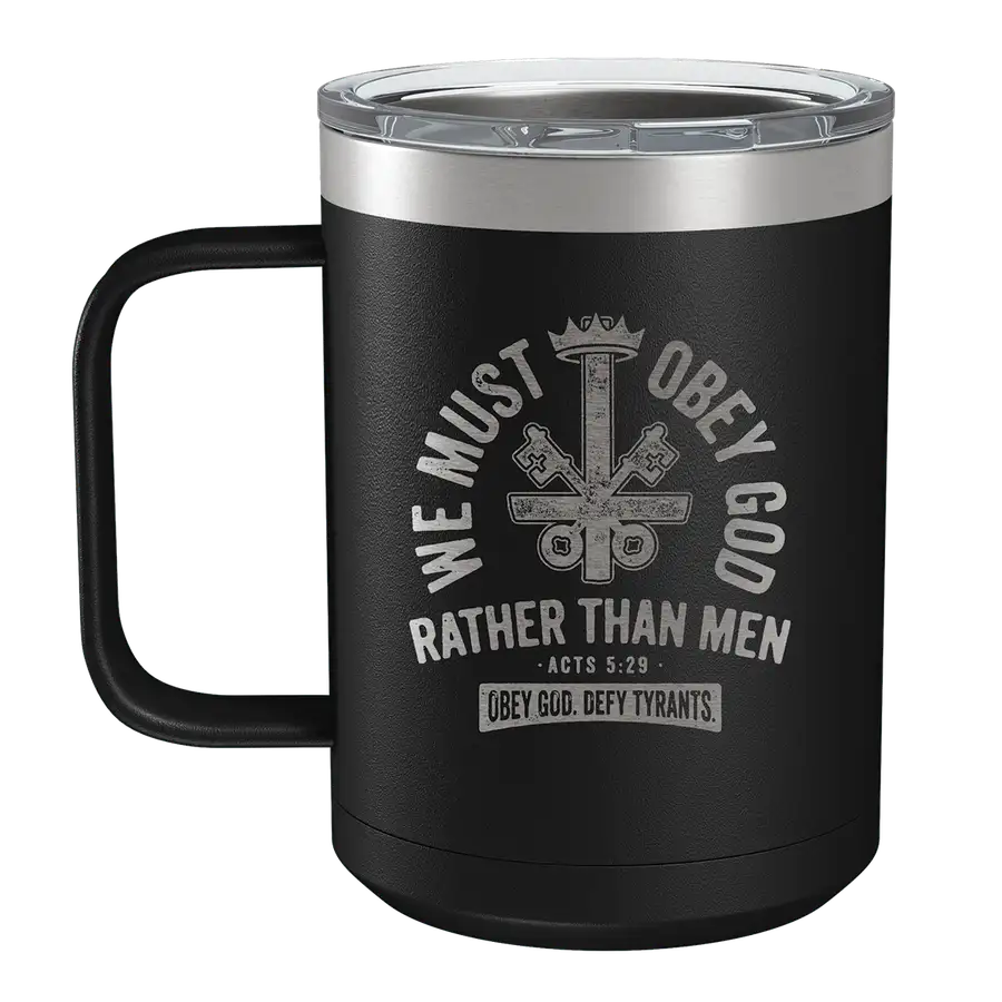 We Must Obey God 15oz Insulated Camp Mug