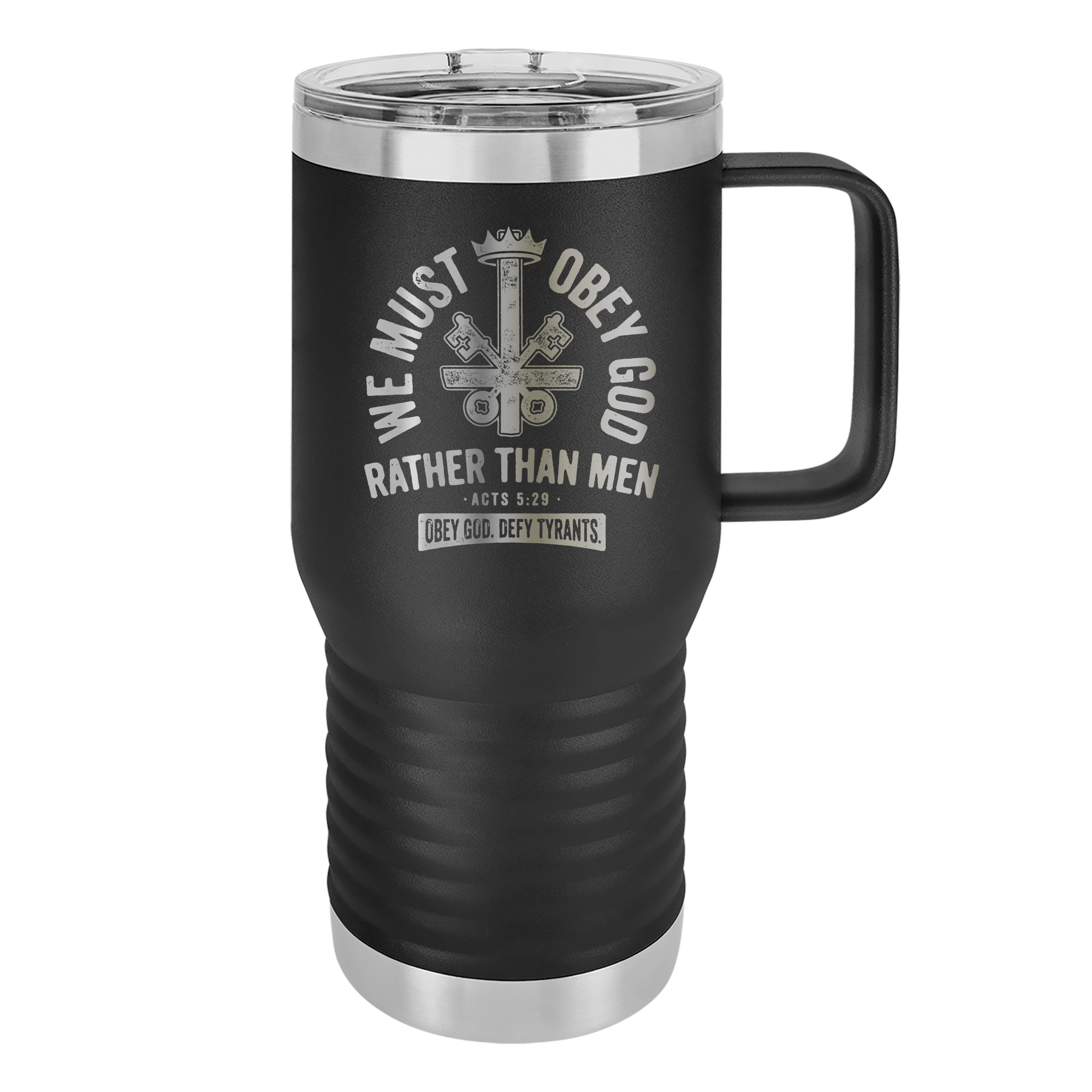 We Must Obey God 20oz Insulated Travel Tumbler