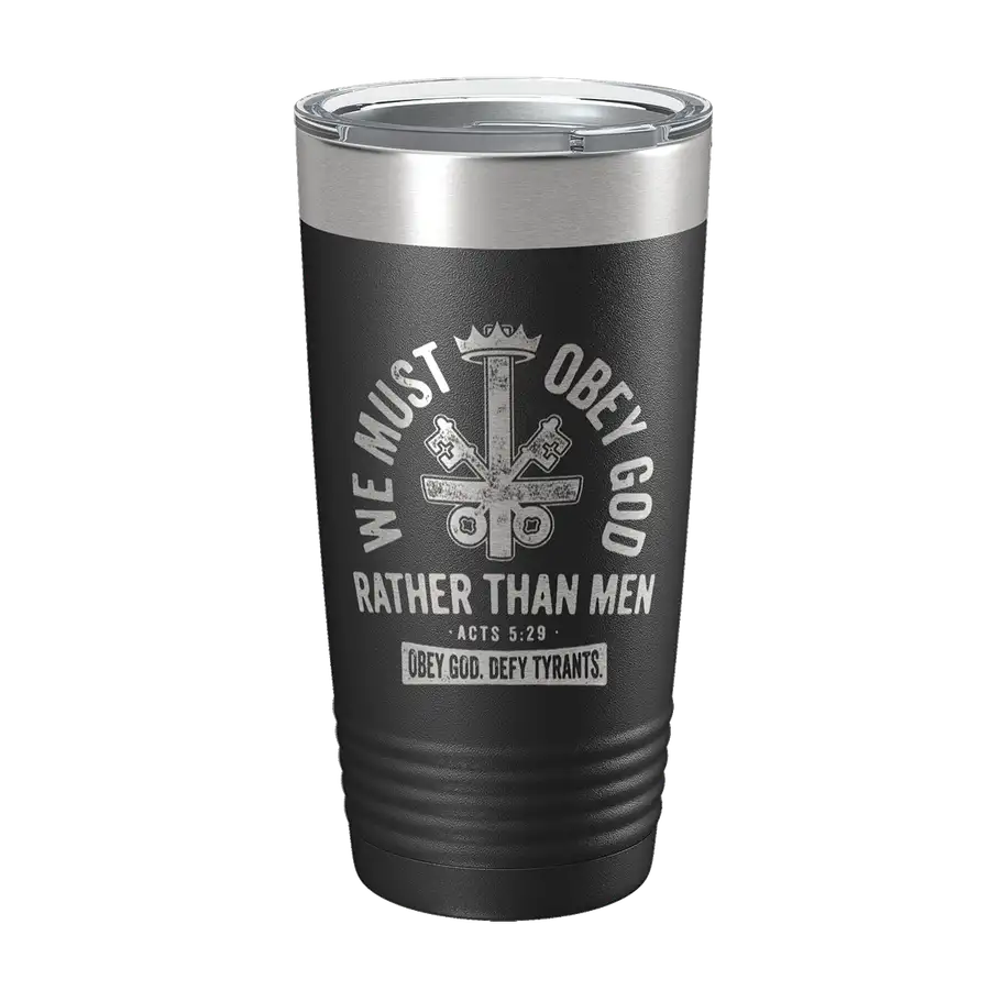 We Must Obey God 20oz Insulated Tumbler