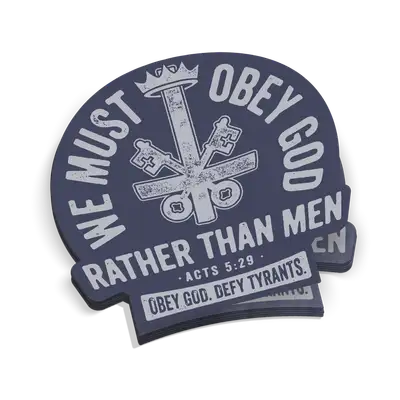 We Must Obey God Sticker