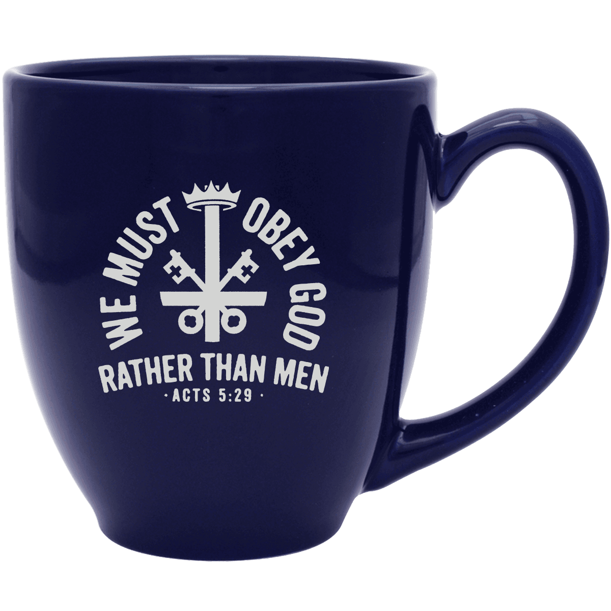 We Must Obey God Coffee Mug