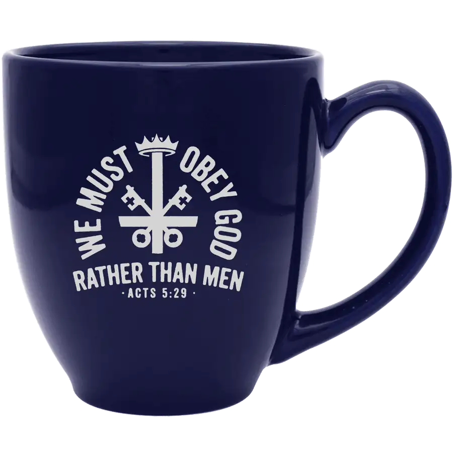 We Must Obey God Coffee Mug