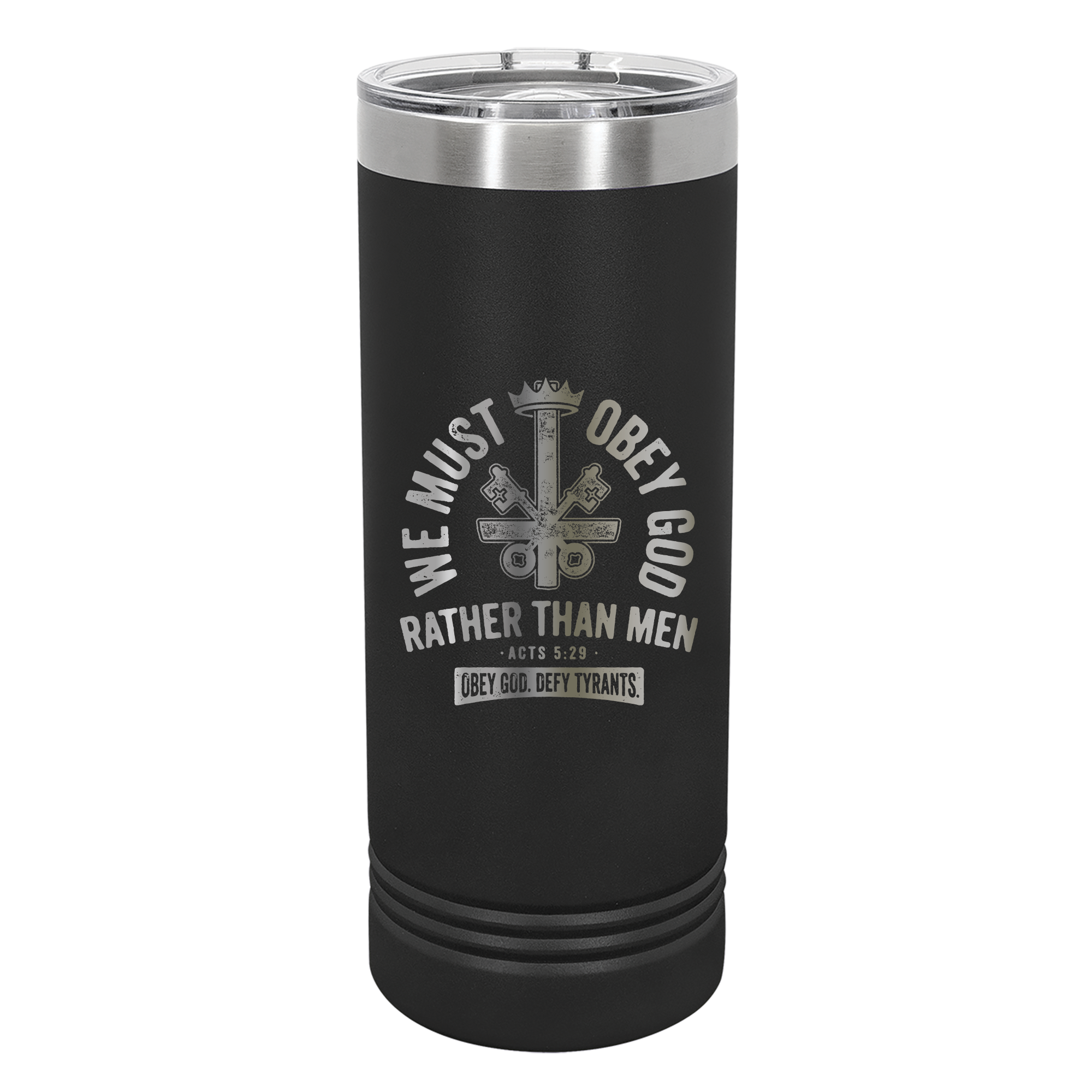 We Must Obey God 22oz Insulated Skinny Tumbler