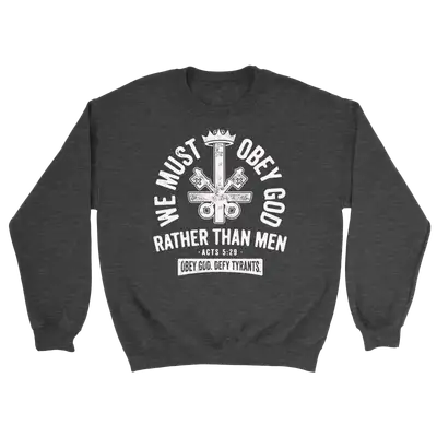 We Must Obey God Crewneck Sweatshirt