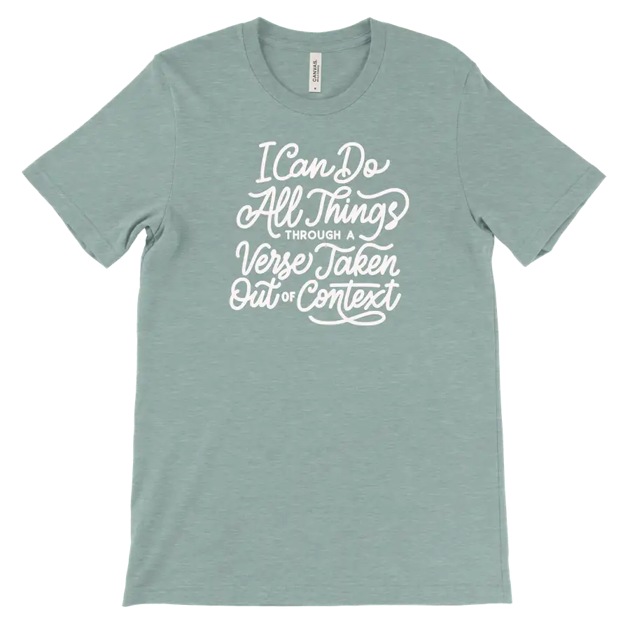 I Can Do All Through A Verse Tee
