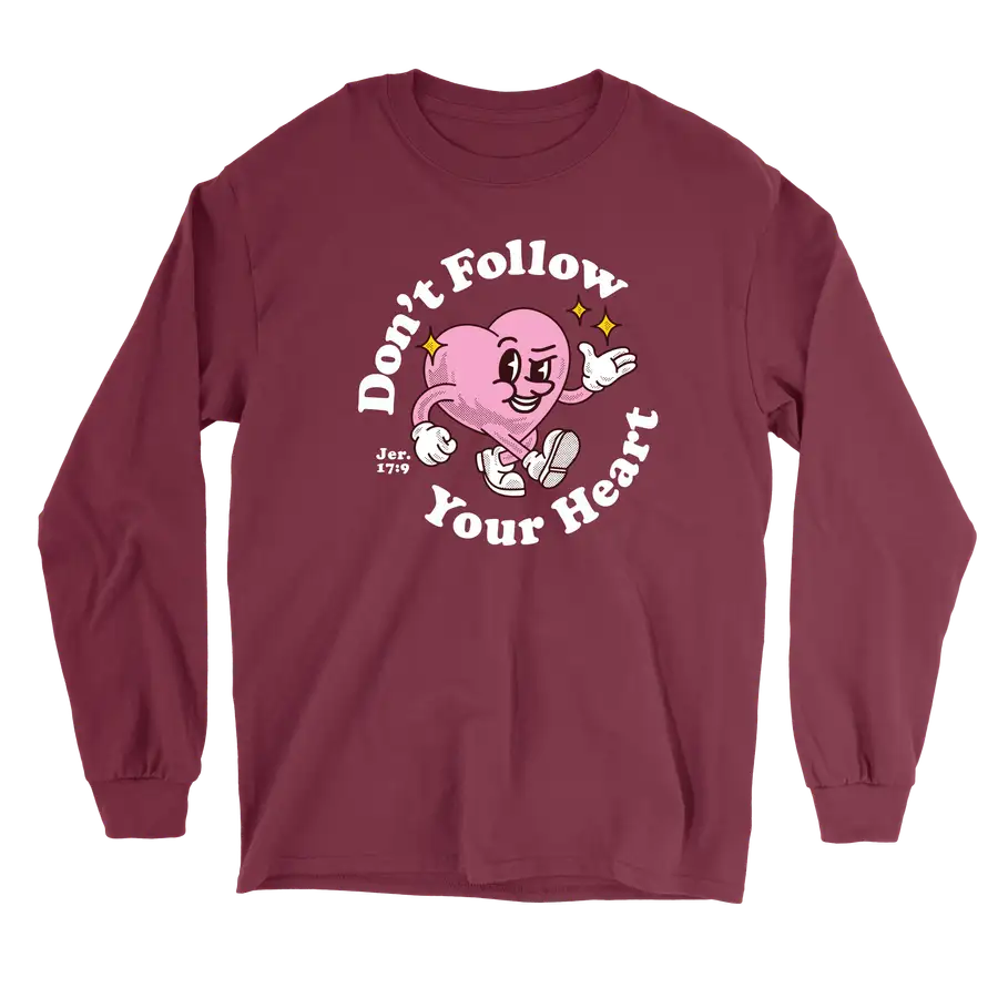 Don't Follow Your Heart Retro Long Sleeve Tee
