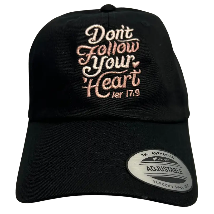 Don't Follow Your Heart Embroidered Dad Hat