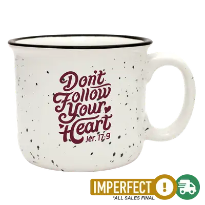 Don't Follow Your Heart Imperfection