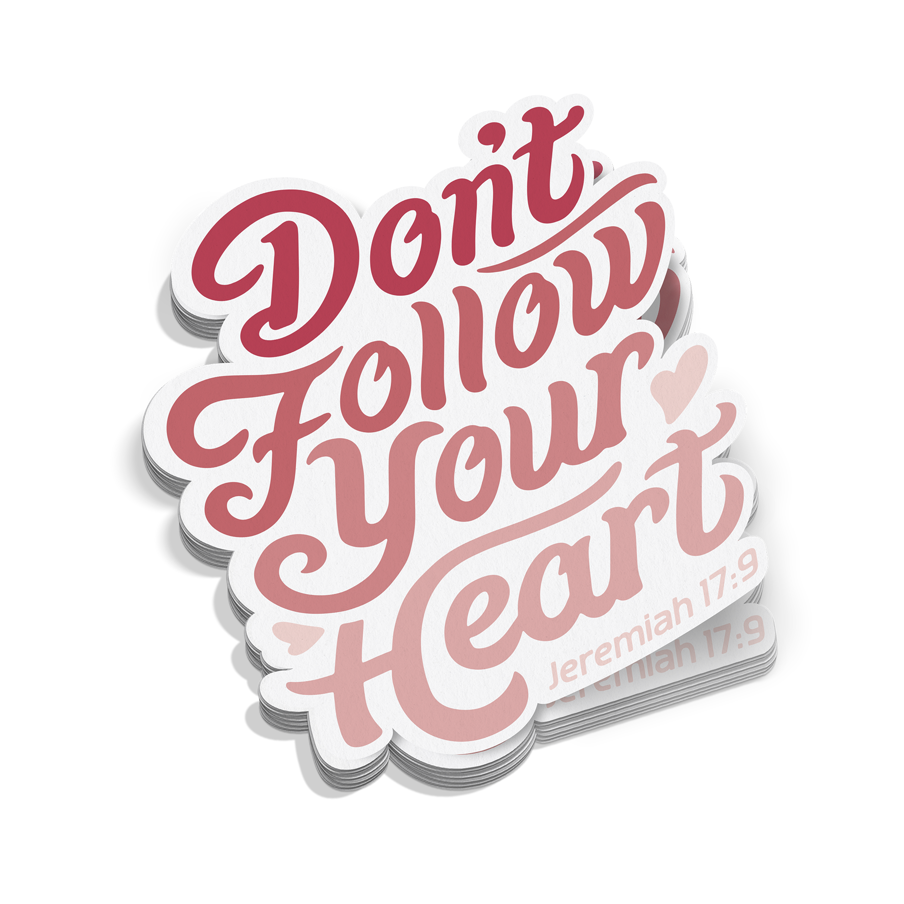 Don't Follow Your Heart Sticker