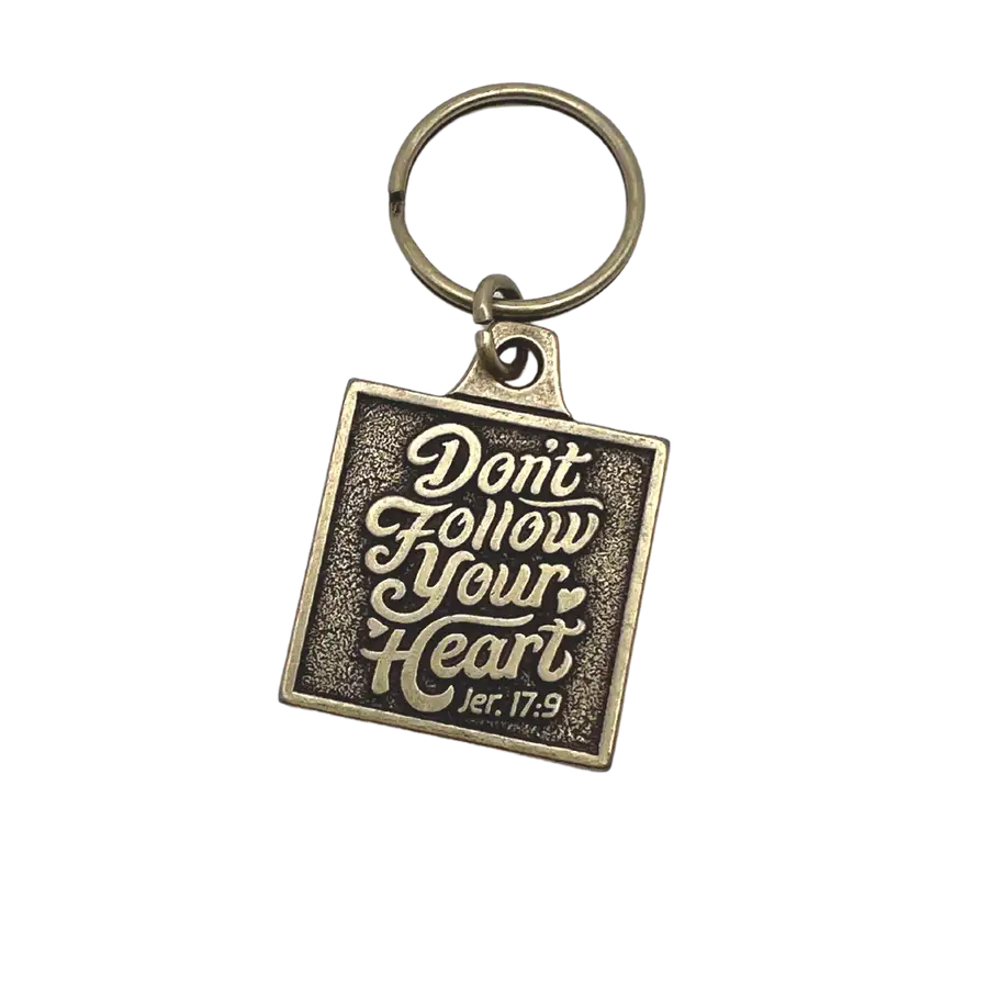 Don't Follow Your Heart Key Chain