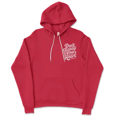 Don't Follow Your Heart Left Chest Ladies Hoodie