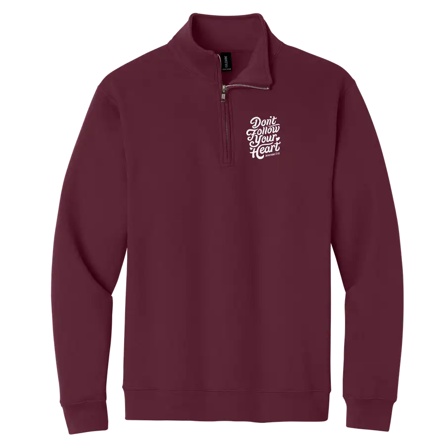 Don't Follow Your Heart Quarter Zip