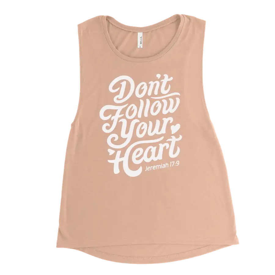 Don't Follow Your Heart Muscle Tank