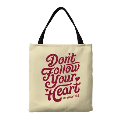 Don't Follow Your Heart Canvas Tote