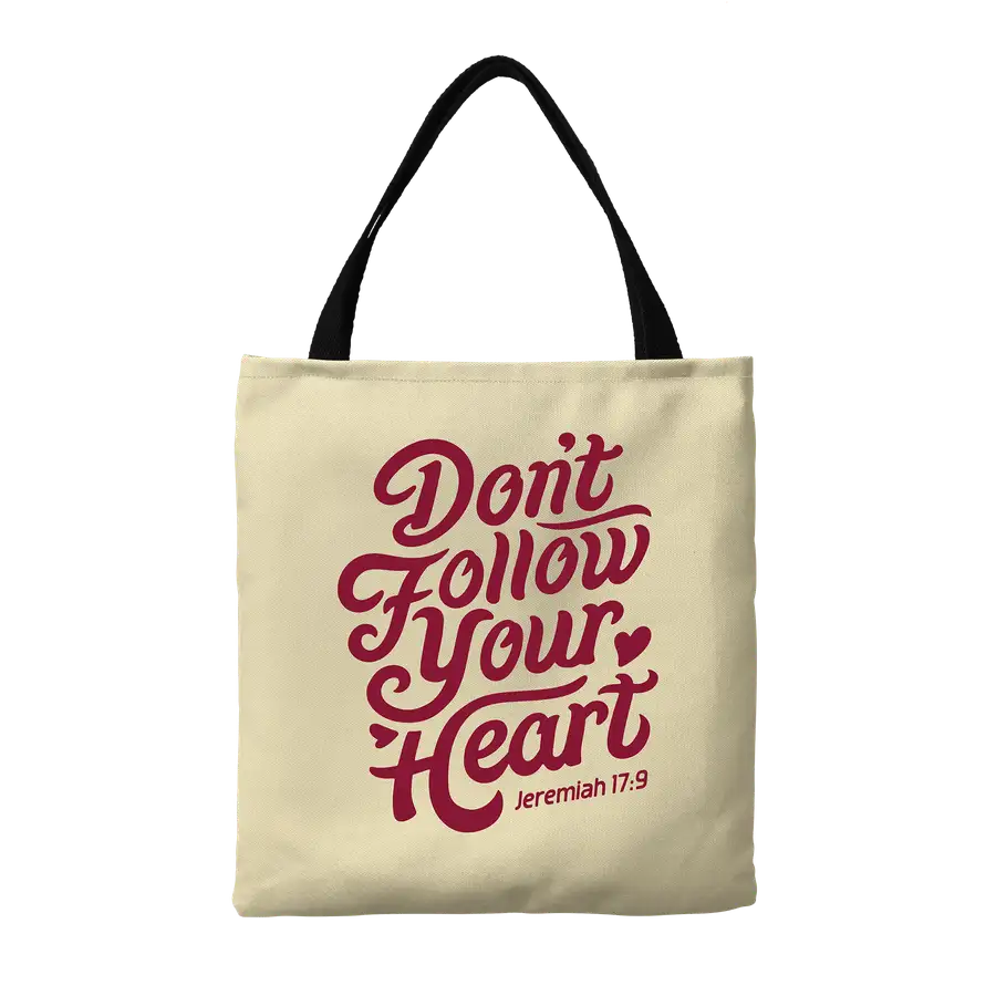 Don't Follow Your Heart Canvas Tote