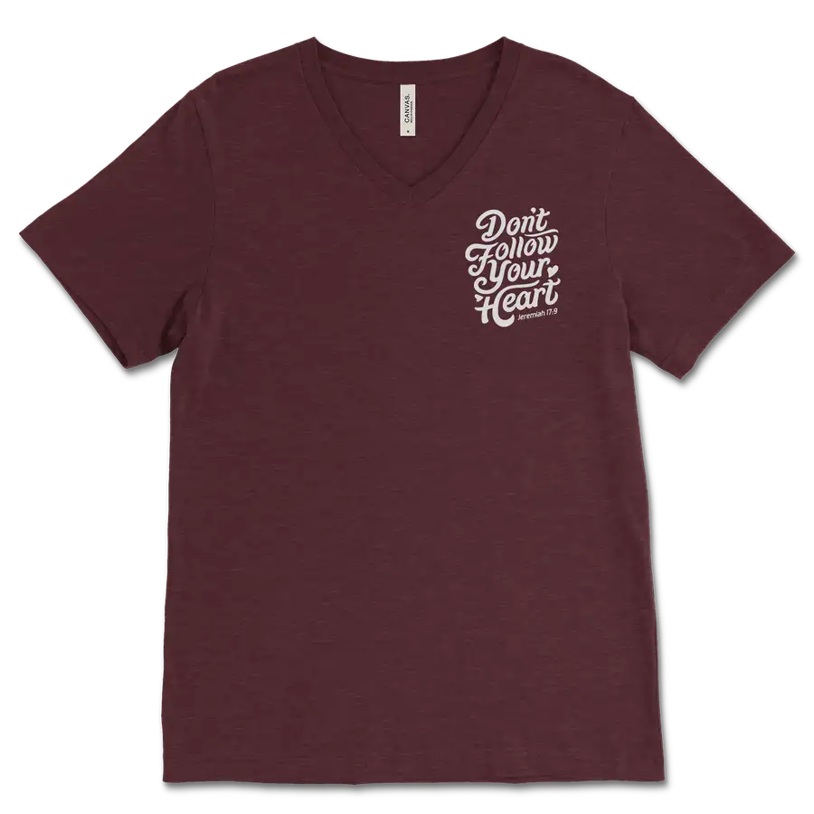 Don't Follow Your Heart Left Chest V&dash;Neck Tee