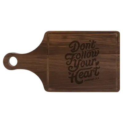 Don't Follow Your Heart Cutting Board Paddle