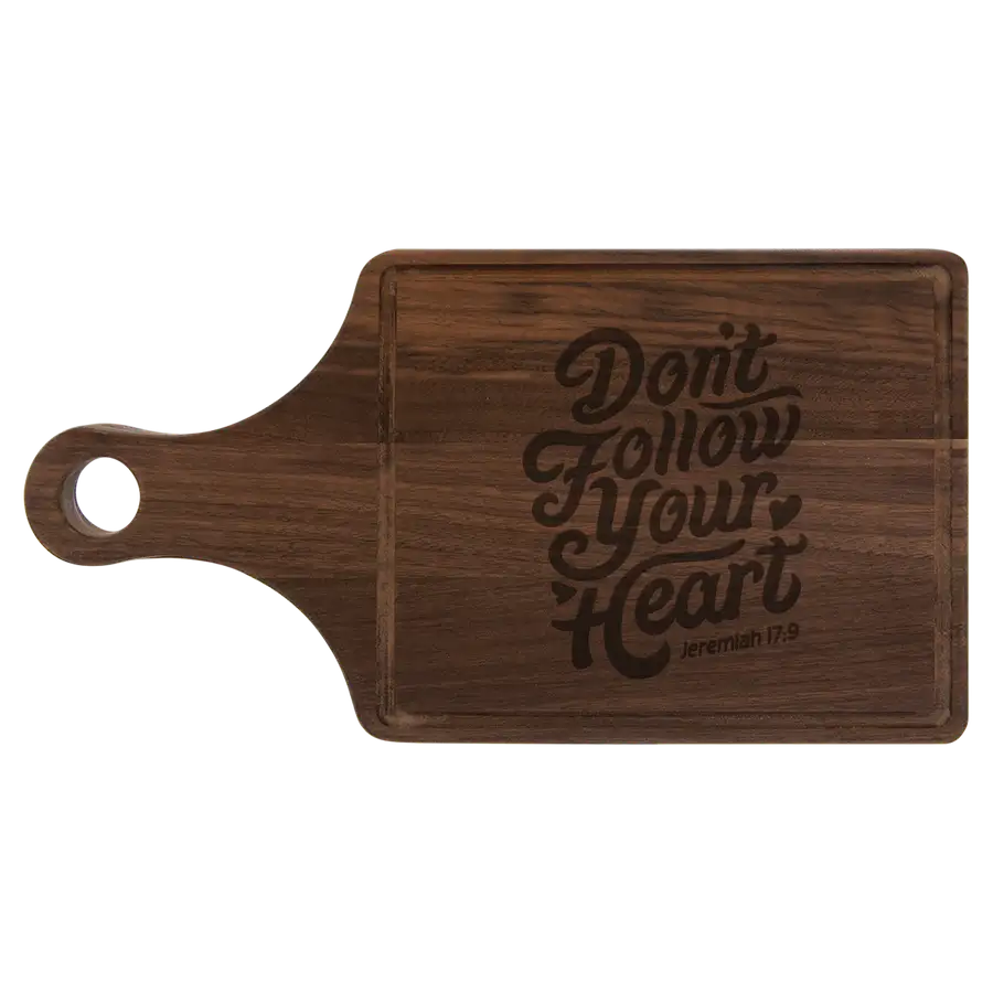 Don't Follow Your Heart Cutting Board Paddle #2