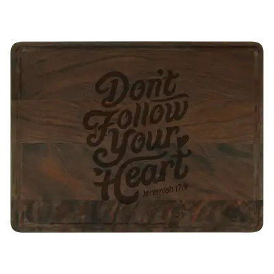 Don't Follow Your Heart Cutting Board Drip